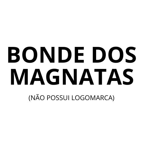 BONDE DOS MAGNATAS